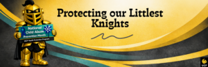 UCF's mascot, Knightro, holding a sign with the phrase National Child Abuse Prevention Month, UCF Youth Protection Program.